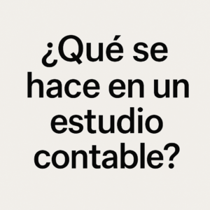 que se hace en un estudio contable